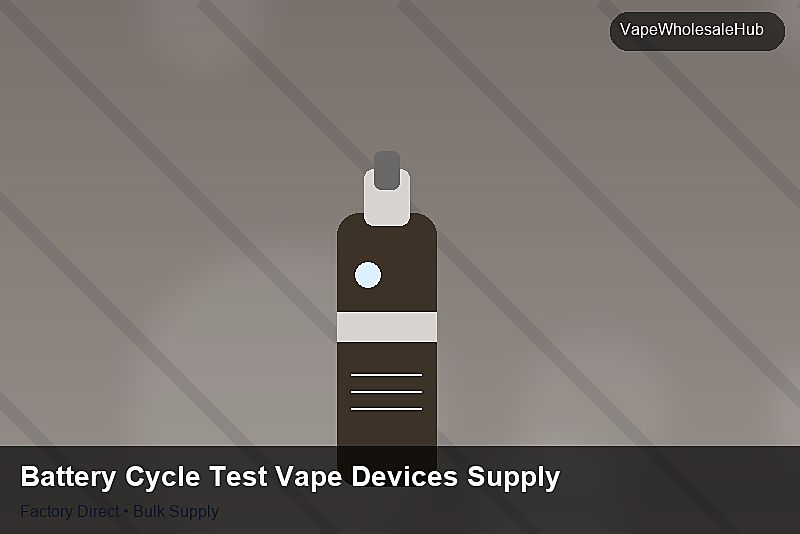Battery Cycle Test Vape Devices Supply — Battery Cycle Test Vape Devices Supply: Volume Pricing Tiers | 2026 Edition photo 2